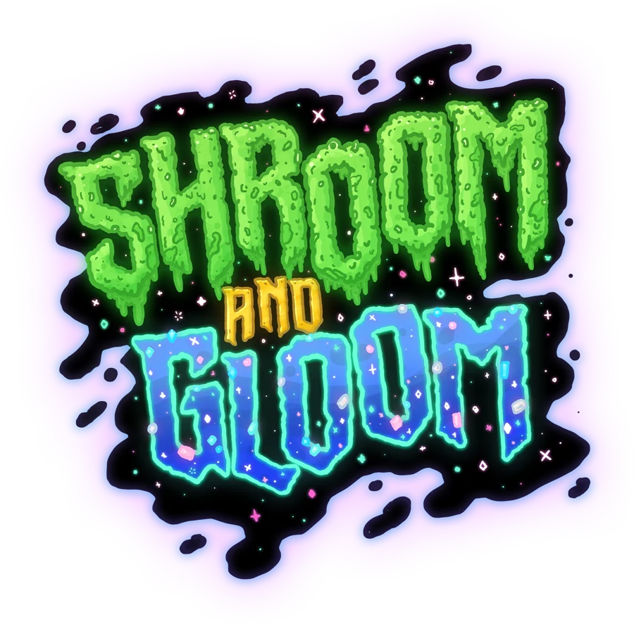 Shroom and Gloom